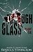 Through Glass, Episode Six ...