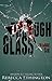 Through Glass, Episode Six (Through Glass, #6)