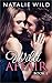 Wild Affair (Wild Pleasures Book 1)