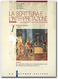 La scrittura e l'interpretazione. Vol. 1: Dalle origini al Manierismo