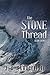 The Stone Thread: Second Chronicle (The Stone Thread First Chronicle Book 2)