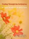 Praying Through the Scriptures: 66 Quiet Moments of Reflection Praying Through the Scriptures: 66 Quiet Moments of Reflection