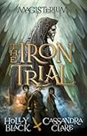 The Iron Trial by Holly Black