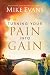 Turning Your Pain to Gain
