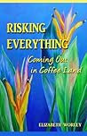 Risking Everything Coming Out In Coffee Land Risking Everything Coming Out In Coffee Land