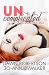 Uncomplicated by Dawn  Robertson