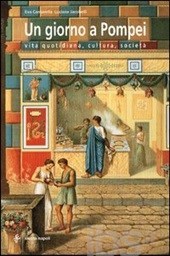 Un giorno a Pompei: Vita quotidiana, cultura, società (Paperback)