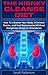 The Kidney Cleanse Diet