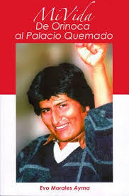 Mi Vida. De Orinoca al Palacio Quemado (Hardcover)