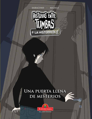 Historias Entre Tumbas, La Historieta: Una puerta llena de misterios (Historias entre tumbas: Las historietas, #2)
