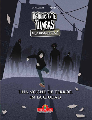 Historias Entre Tumbas, La Historieta: Noche de terror en la ciudad (Historias entre tumbas: Las historietas, #1)