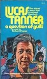A Question of Guilt (Lucas Tanner) A Question of Guilt (Lucas Tanner)