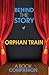 Orphan Train - Behind the Story: Backstage Pass to Novels
