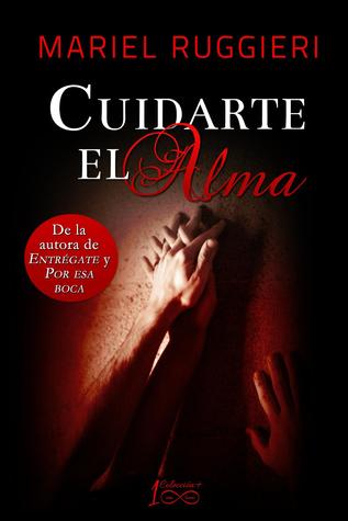 Cuidarte el alma (Cuidarte el alma #1)
