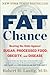 Fat Chance: Beating the Odd...