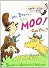 Mr. Brown Can Moo! Can You? by Dr. Seuss
