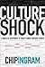 Culture Shock: A Biblical Response to Today's Most Divisive Issues