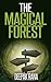 The Magical Forest by Deepak  Rana
