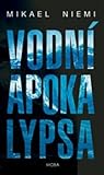 Vodní apokalypsa by Mikael Niemi Vodní apokalypsa by Mikael Niemi