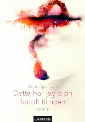 Dette har jeg aldri fortalt til noen
