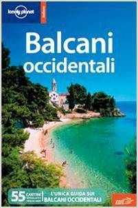 Balcani Occidentali (Lonely Planet Guide)