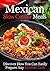Mexican Slow Cooker Meals by Gordon Rock