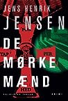 De mørke mænd by Jens Henrik Jensen