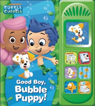 Good Boy, Bubble Puppy: Play-a-Sound (Nickelodeon Bubble Guppies)