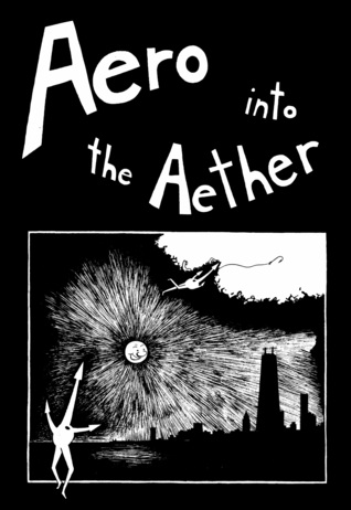 Aero Into the Aether: Surrealist Comics & Poems