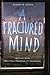 A Fractured Mind: My Life with Multiple Personality Disorder