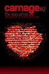 Book cover for The Story of Me (Carnage, #2)