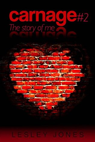 The Story of Me (Carnage, #2)
