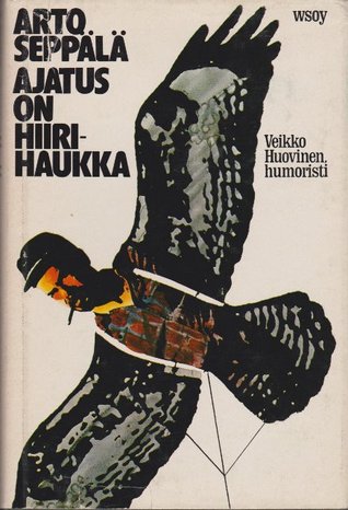 Ajatus on hiirihaukka : Veikko Huovinen, humoristi