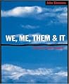 We, Me, Them & It