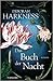 Das Buch der Nacht  (All Souls Trilogy, #3)