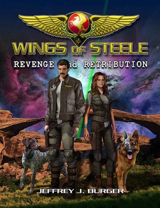 Revenge & Retribution (Wings of Steele 3)
