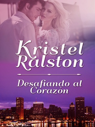 Desafiando al Corazón (Kindle Edition)