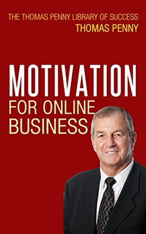 MOTIVATION FOR ONLINE BUSINESS (Kindle Edition)