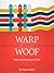 Warp and Woof: Weaving Comm...