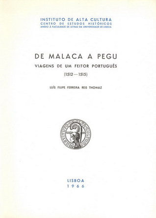 De Malaca a Pegu. Viagens de um feitor português (1512-1515)
