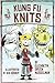 Kung Fu Knits