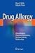 Drug Allergy: Clinical Aspects, Diagnosis, Mechanisms, Structure-Activity Relationships