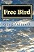 Free Bird by Greg Garrett