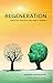 Regeneration: Spiritual Growth and How It Works