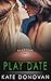 Play Date (Play Makers #3)