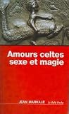 Amours celtes : sexe et magie