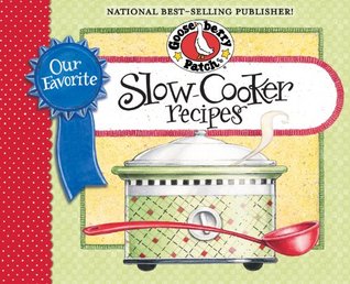 Our Favorite Slow-Cooker Recipes Cookbook: Serve Up Meals That Are Piping Hot, Delicious and Ready When You Are...and Your Slow Cooker Does All the Work! (Kindle Edition)