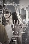 Aspettami by Elisabeth Naughton Aspettami by Elisabeth Naughton
