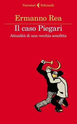 Il caso Piegari: Attualità di una vecchia sconfitta