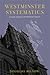Westminster Systematics: Comments and Notes on the Westminster Confession